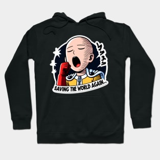 Saitama yawning with a caption "Saving the World... again." Hoodie